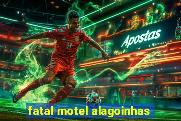 fatal motel alagoinhas